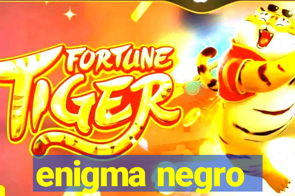 enigma negro